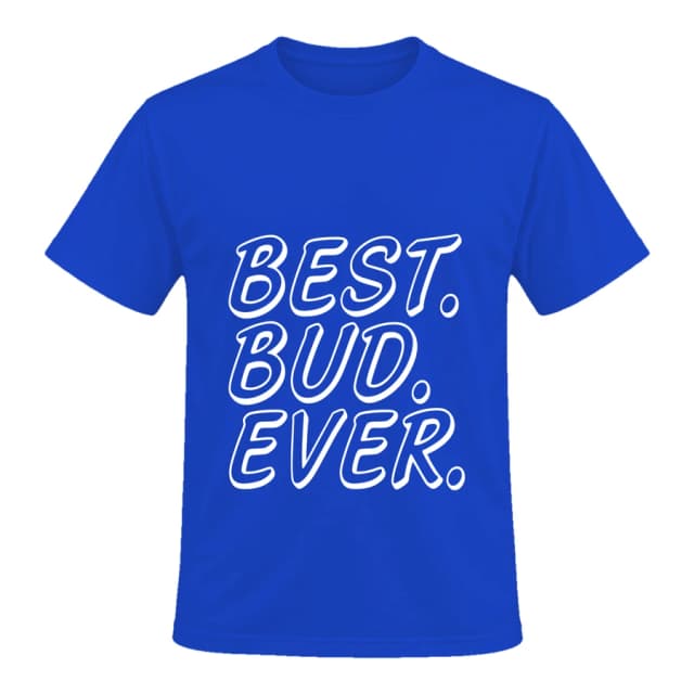 T-shirt — Best bud ever,v
